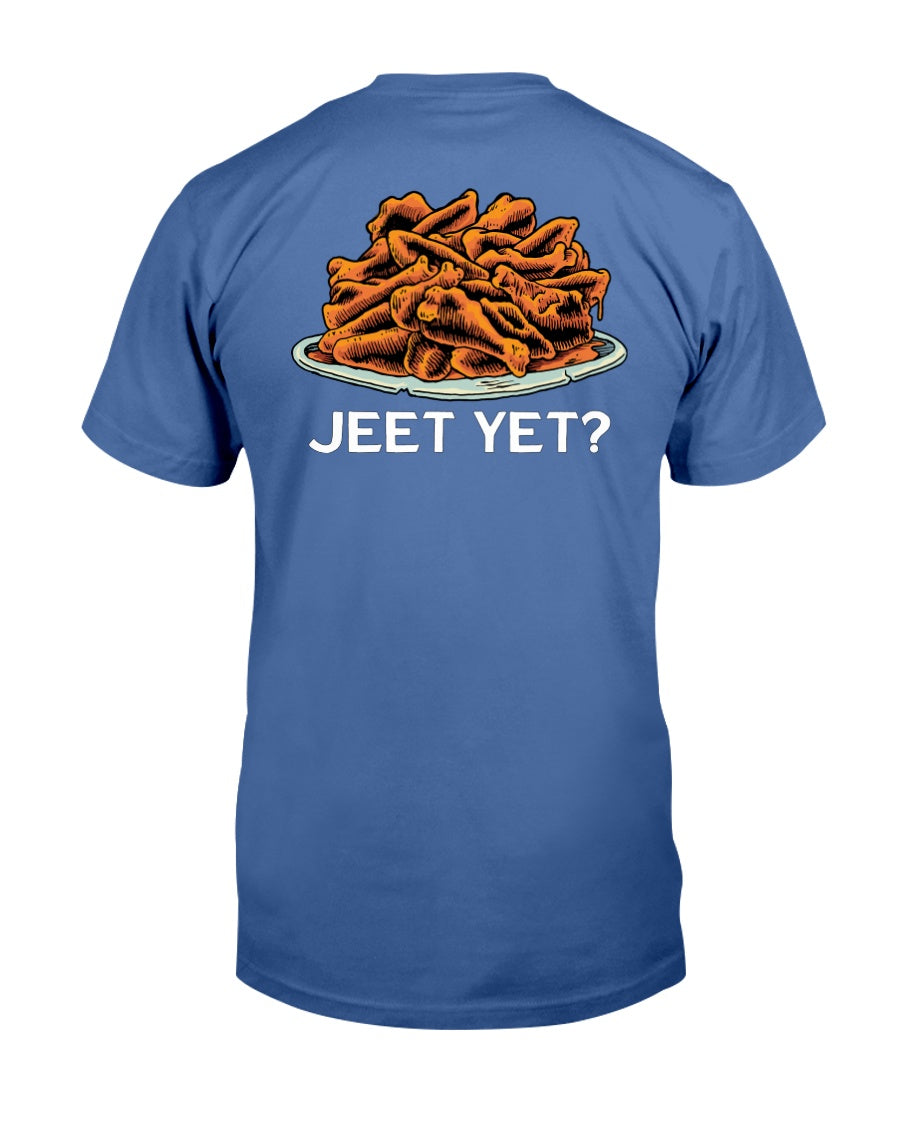 JEET YET? WINGS T-Shirt